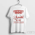 Classic Girthiest Hog At The State Fair T-Shirts, Hoodie, Sweatshirt | ZylaModa.com