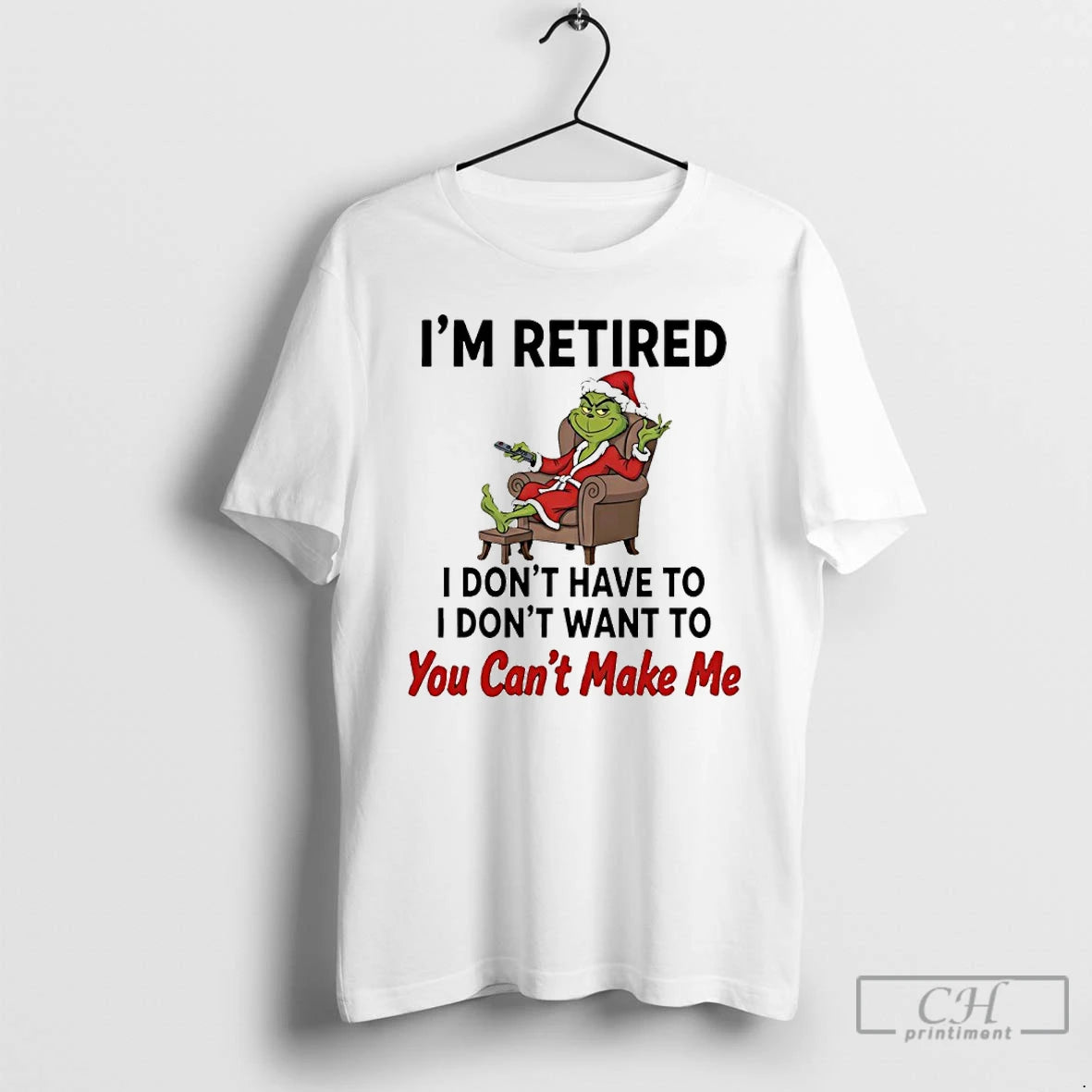 Classic Grinch Santa Im Retired I Dont Have To I Dont Want To You Cant T-Shirts, Hoodie, Sweatshirt | ZylaModa.com