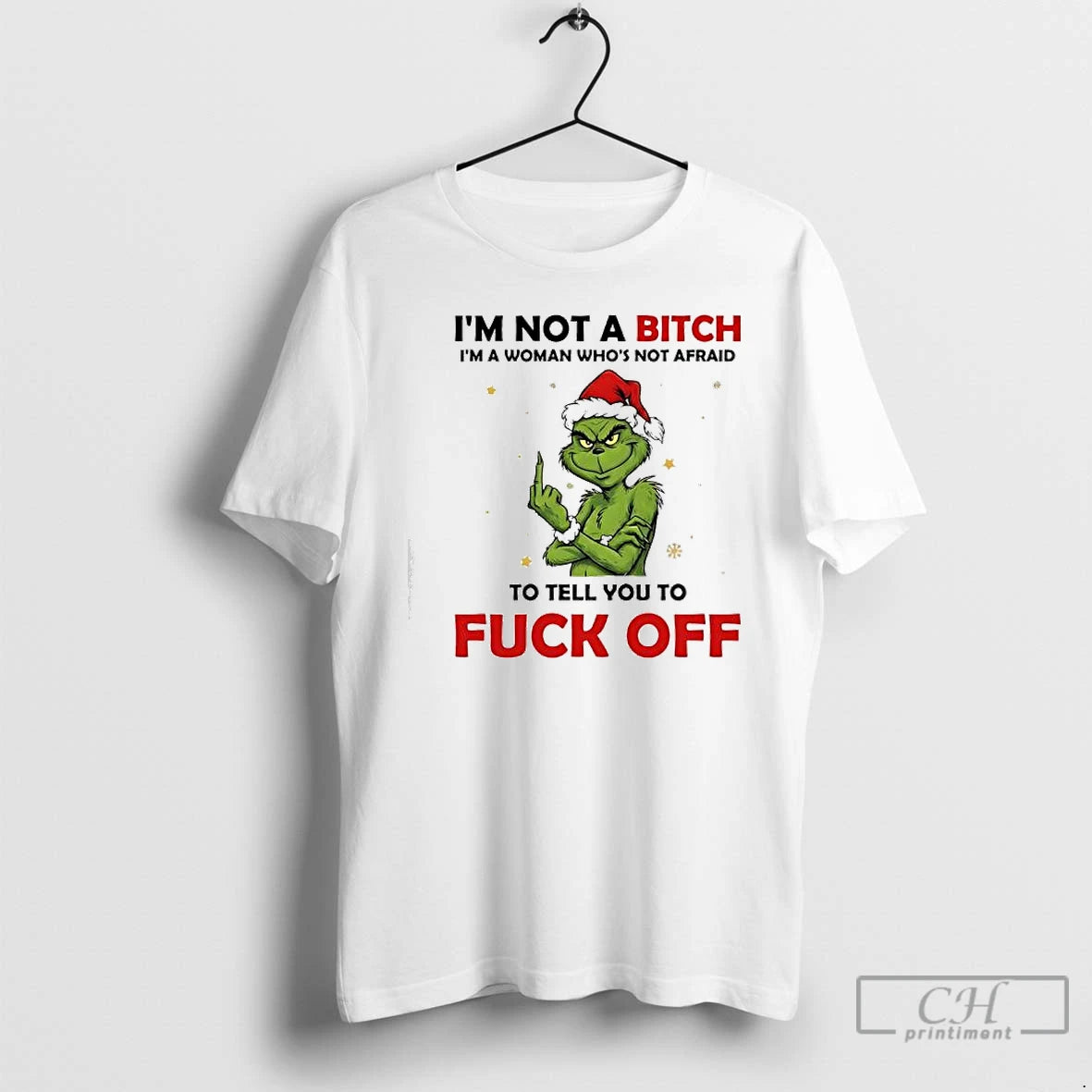 Classic Grinch Xmas Im Not A Bitch Im A Woman Whos Not Afraid To Tell T-Shirts, Hoodie, Sweatshirt | ZylaModa.com
