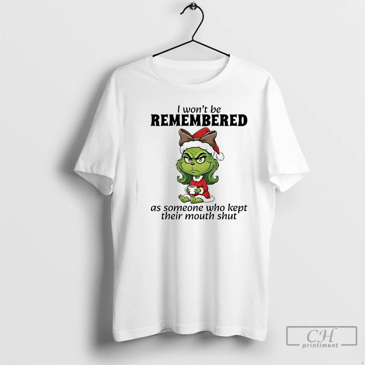 Classic Grinch I Wont Be Remembered As Someone Who Kept Their Mouth Shut T Shirts Hoodie, Sweatshirt | ZylaModa.com