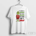 Classic Grinch My Energy Is Expensive Dont Expect Discounts If Your Vibe Is Cheap Christmas T-Shirts, Hoodie, Sweatshirt