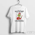 Classic Grinch They Say Life Is Too Short To Hold Grudges I Say Life Is T-Shirts, Hoodie, Sweatshirt | ZylaModa.com
