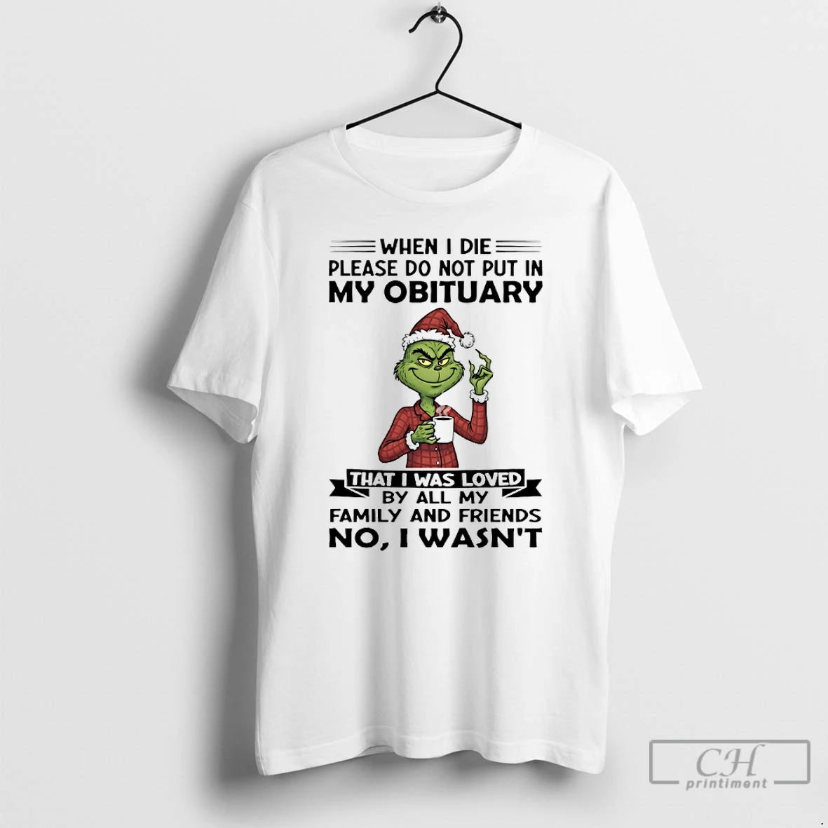 Classic Grinch When I Die Please Do Not Put In My Obituary That I Was T-Shirts, Hoodie, Sweatshirt | ZylaModa.com