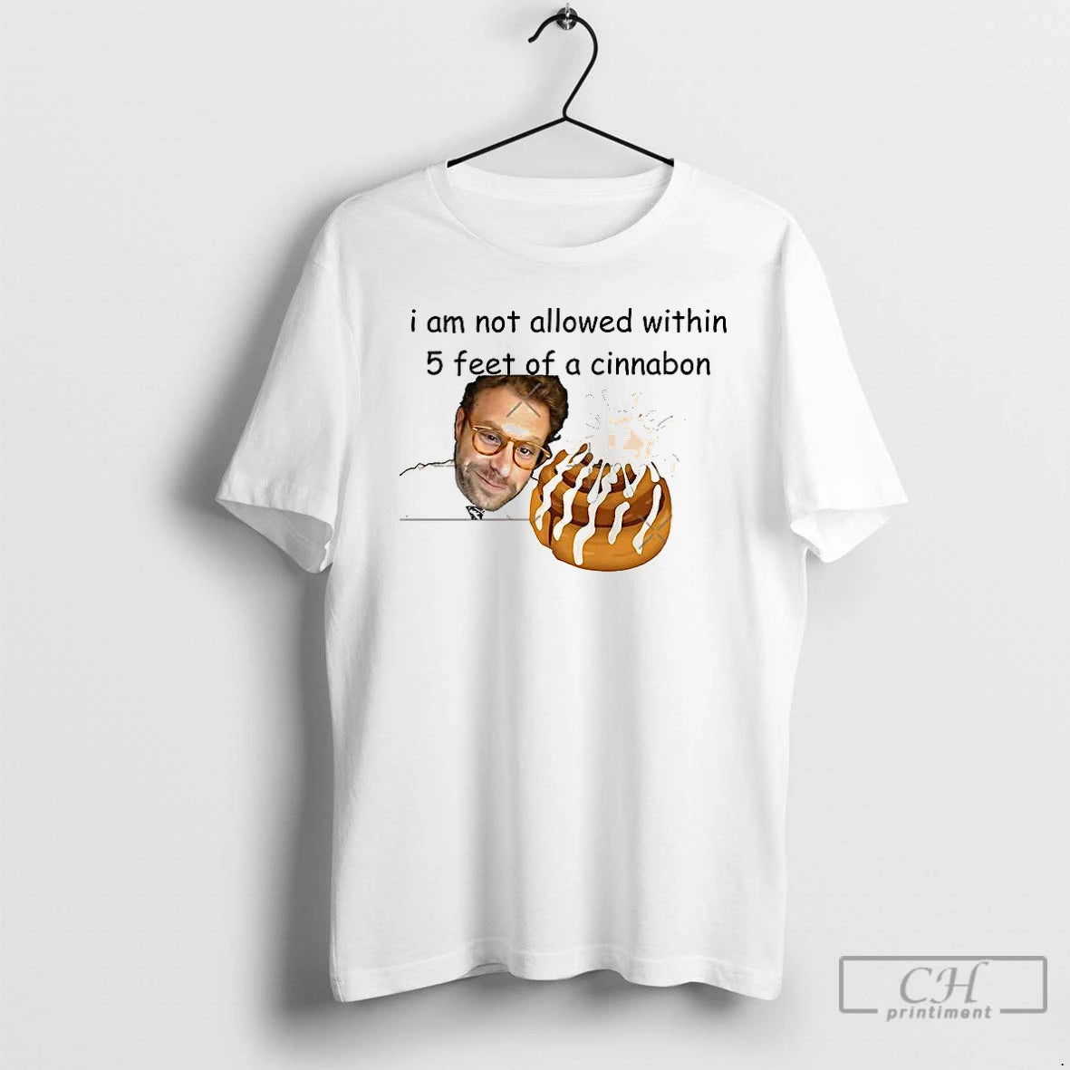 Classic I Am Not Allowed Within 5 Feet Of A Cinnabon T-Shirts, Hoodie, Sweatshirt | ZylaModa.com