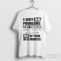 Classic I Got 99 Problems And My Toddler Single Handedly Created T-Shirts, Hoodie, Sweatshirt | ZylaModa.com