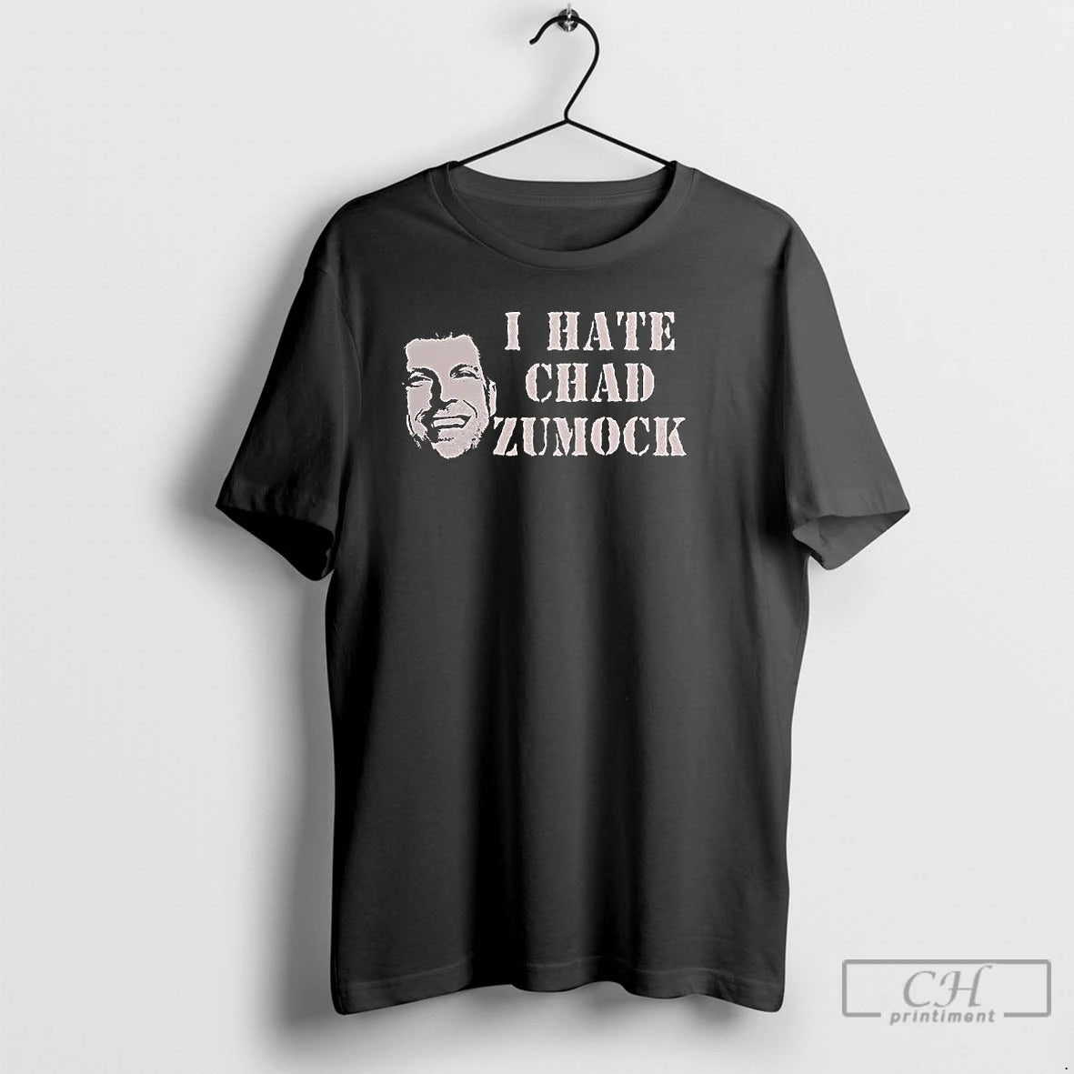 Classic I Hate Chad Zumocks T-Shirts, Hoodie, Sweatshirt | ZylaModa.com