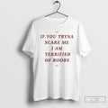 Classic If You Tryna Scare Me I Am Terrified Of Boobs Meme T Shirts Sweater Hoodie, Sweatshirt | ZylaModa.com
