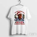 Classic Im Dreaming Of A Bright Christmas T-Shirts, Hoodie, Sweatshirt | ZylaModa.com