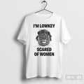 Classic Im Lowkey Scared Of Women Lion T-Shirts, Hoodie, Sweatshirt | ZylaModa.com