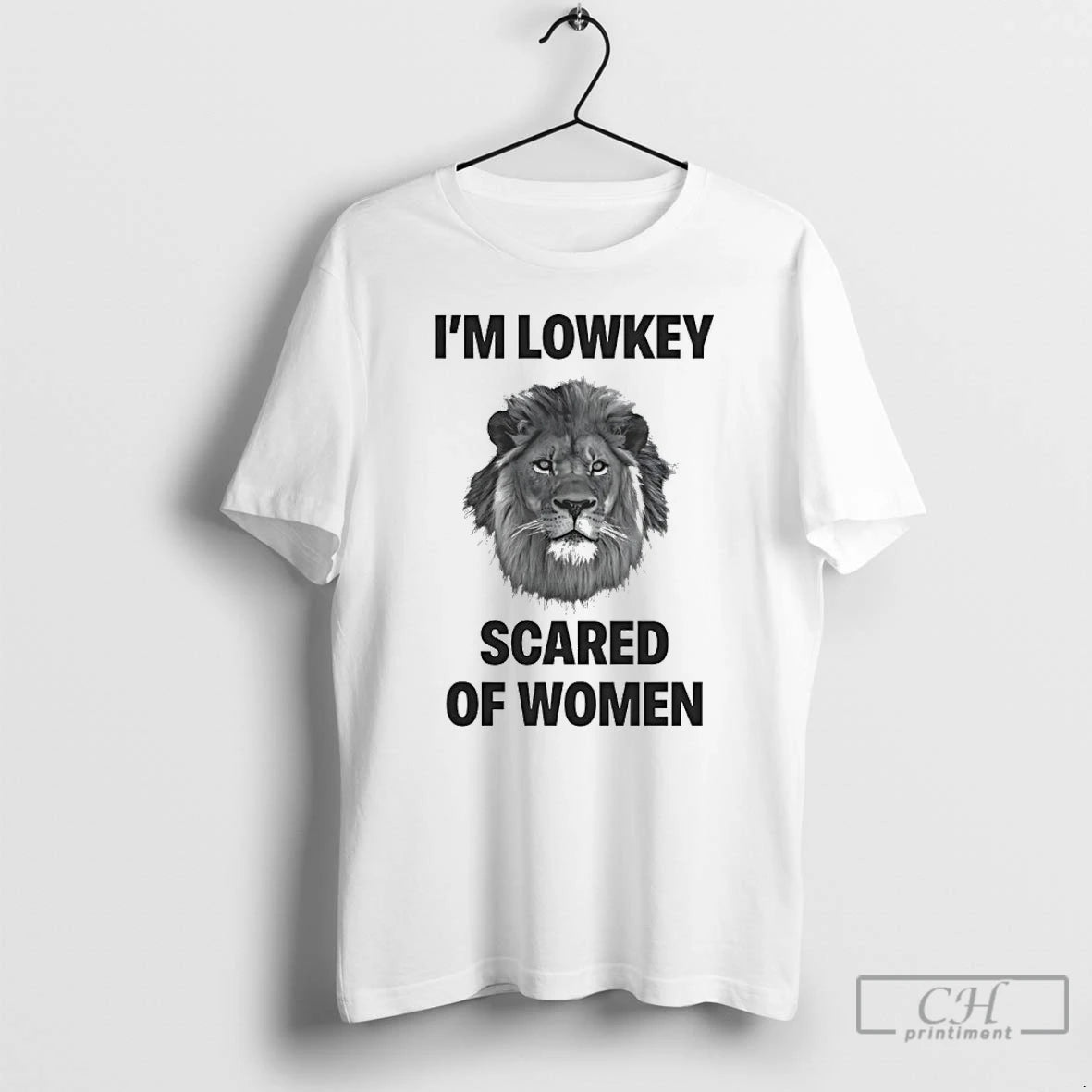Classic Im Lowkey Scared Of Women Lion T-Shirts, Hoodie, Sweatshirt | ZylaModa.com