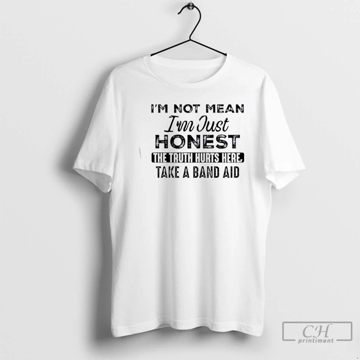 Classic Im Not Mean Im Just Honest The Truth Hurts Here Take A Band Aid T-Shirts, Hoodie, Sweatshirt | ZylaModa.com