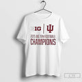 Classic Indiana Football 2025 Big Ten Champions Score T-Shirts, Hoodie, Sweatshirt | ZylaModa.com