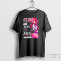 Classic Its Just Me And This Juicy Ass Against The World Pink Hedgehog T Shirts Hoodie, Sweatshirt | ZylaModa.com