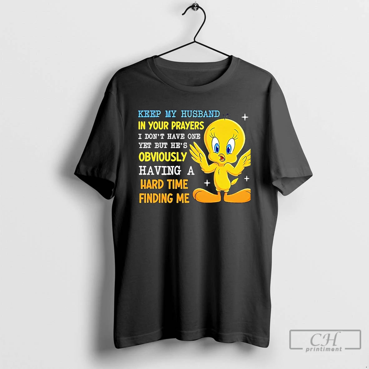 Classic Keep My Husband In Your Prayers I Dont Have One Yet But Hes Obviously T-Shirts, Hoodie, Sweatshirt | ZylaModa.com