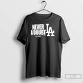 Classic Los Angeles Dodgers 2025 Never A Doubt World Series Champions T-Shirts, Hoodie, Sweatshirt | ZylaModa.com