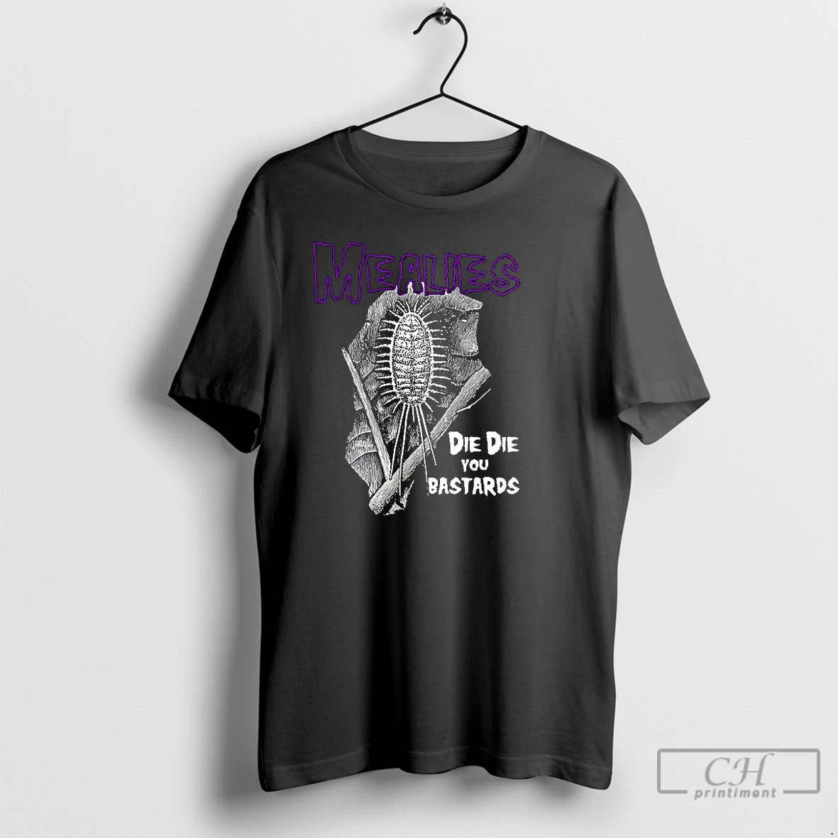 Classic Mealies Die Die You Bastards T-Shirts, Hoodie, Sweatshirt | ZylaModa.com
