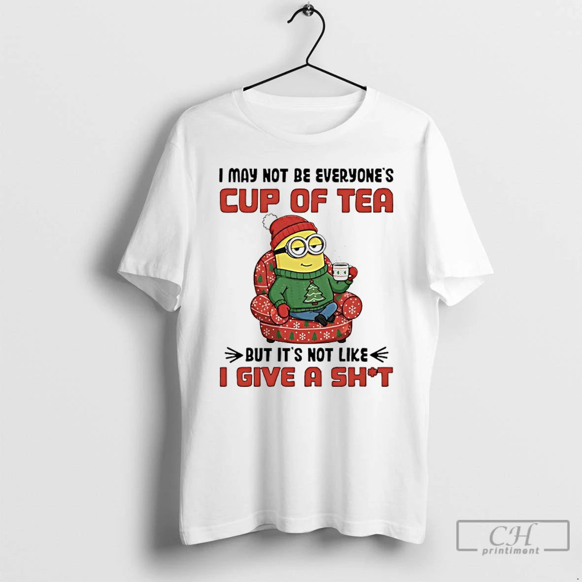 Classic Minion Santa I May Not Be Everyones Cup Of Tea But Its Not Like T-Shirts, Hoodie, Sweatshirt | ZylaModa.com