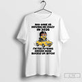 Classic Minion No One Is Driving Me Crazy In 2026 Im The Fucking Driver Now T-Shirts, Hoodie, Sweatshirt | ZylaModa.com