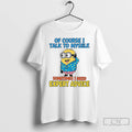 Classic Minion Of Course I Talk To Myself Sometimes I Need Expert Advice T Shirts Hoodie, Sweatshirt | ZylaModa.com