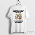 Classic Minion You Know You Re Getting Old When Doing Nothing Tired You Out And T-Shirts, Hoodie, Sweatshirt | ZylaModa.com