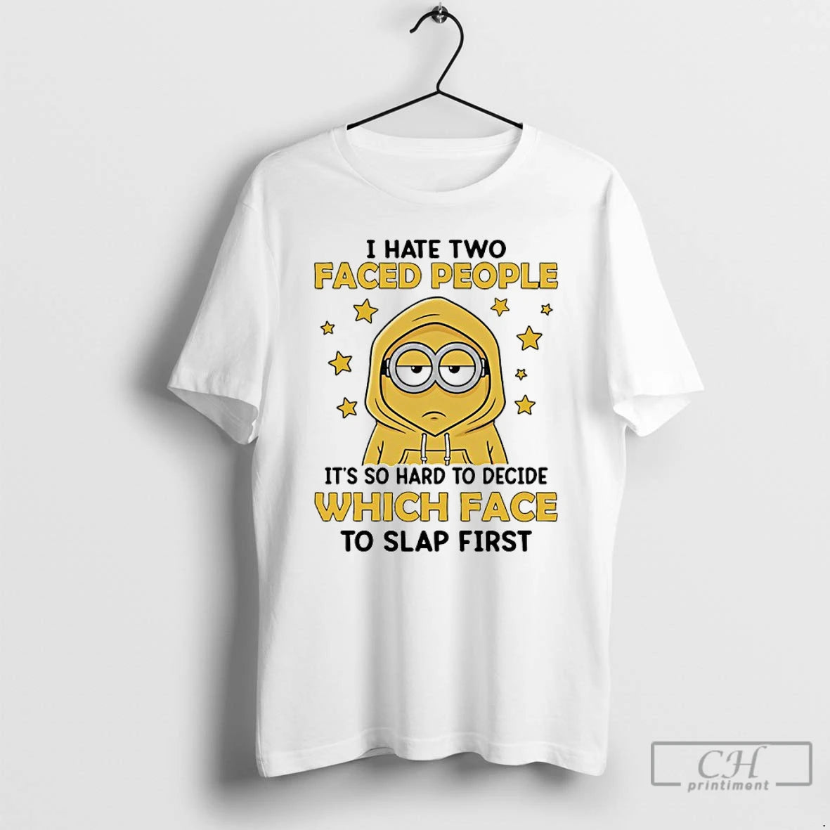 Classic Minions I Hate Two Face People Its So Hard To Decide Which Face To T-Shirts, Hoodie, Sweatshirt | ZylaModa.com