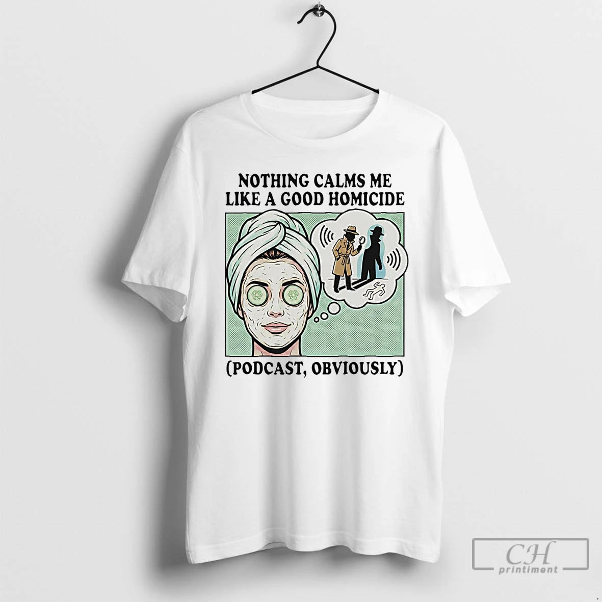 Classic Nothing Calms Me Like A Good Homicide Podcast Obviously T-Shirts, Hoodie, Sweatshirt | ZylaModa.com