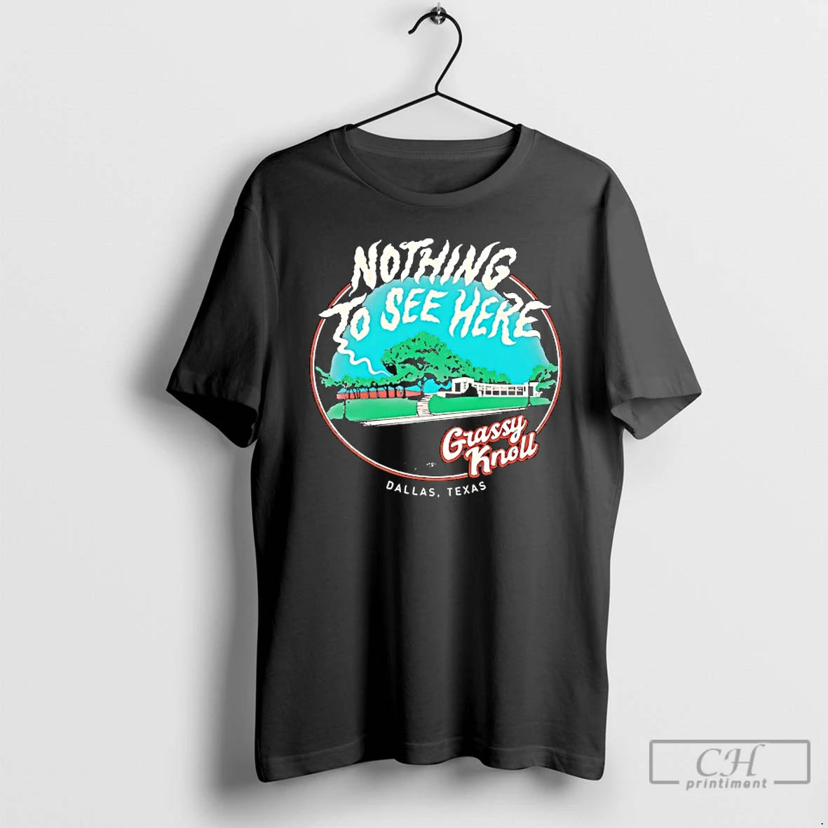 Classic Nothing To See Here Grassy Knoll Dallas Texas T-Shirts, Hoodie, Sweatshirt | ZylaModa.com