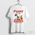 Classic Pussy So Good Santa Came Twice T-Shirts, Hoodie, Sweatshirt | ZylaModa.com