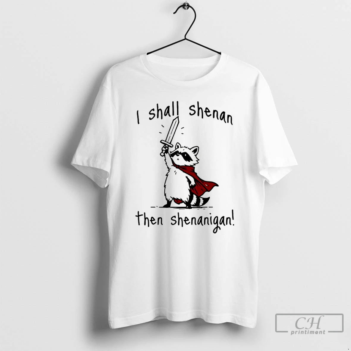 Classic Raccoon Knight I Shall Shenan Then Shenanigan T-Shirts, Hoodie, Sweatshirt | ZylaModa.com