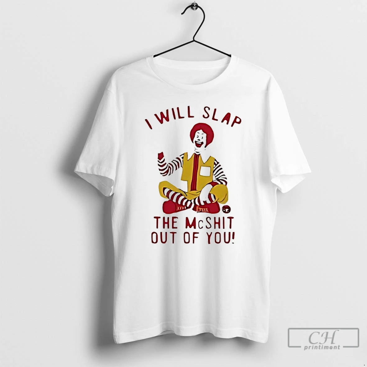 Classic Ronald Mcdonald Clown I Will Slap The Mcshit Out Of You T Shirts Sweater Hoodie, Sweatshirt | ZylaModa.com