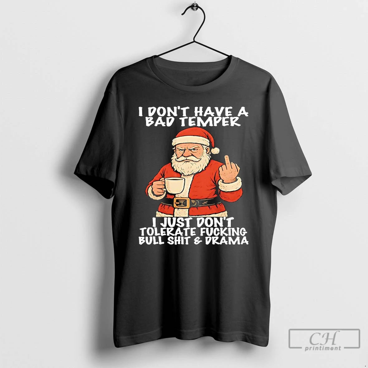 Classic Santa I Dont Have A Bad Temper I Just Dont Tolerate Fucking Bull Shit T-Shirts, Hoodie, Sweatshirt | ZylaModa.com