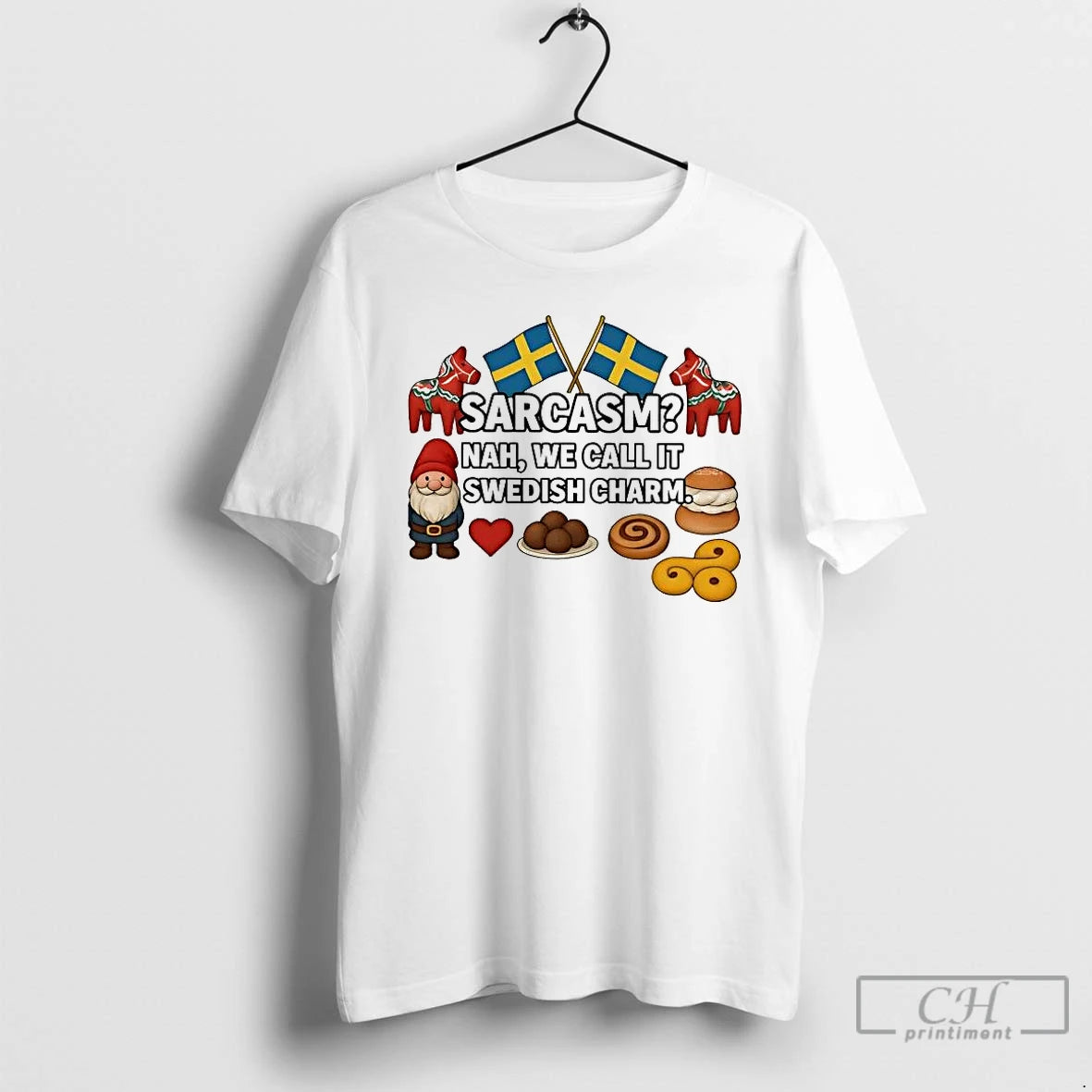 Classic Sarcasm Nah We Call It Swedish Charm T-Shirts, Hoodie, Sweatshirt | ZylaModa.com