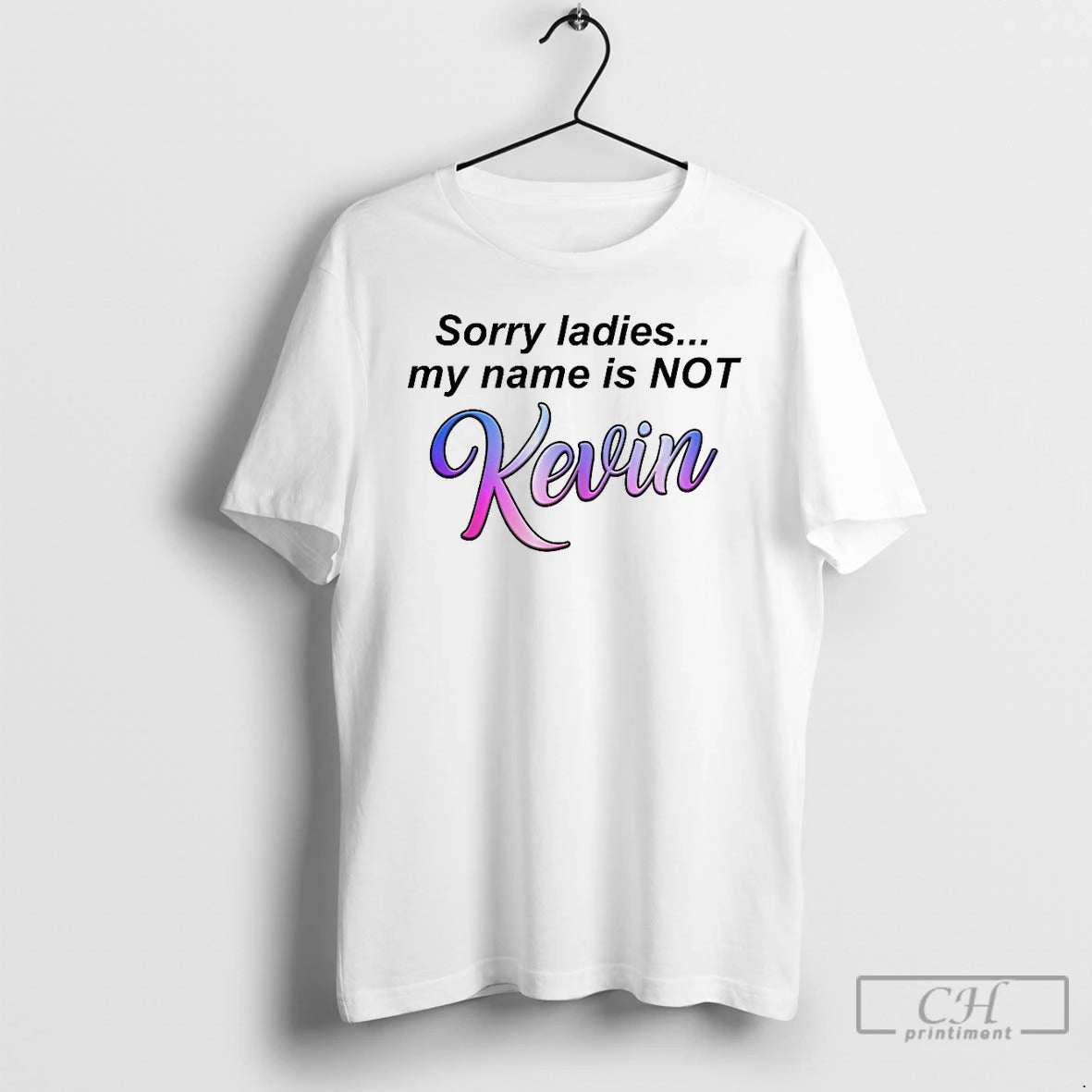 Classic Sorry My Name Is Not Kevin T-Shirts, Hoodie, Sweatshirt | ZylaModa.com