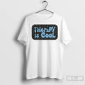 Classic Teen Mom The Next Chapter Catelynn Baltierra Therapy Is Cool T-Shirts, Hoodie, Sweatshirt | ZylaModa.com