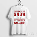 Classic They Prayed For Snow Ohio State 27 9 Michigan But They Got An Avalanche T-Shirts, Hoodie, Sweatshirt | ZylaModa.com