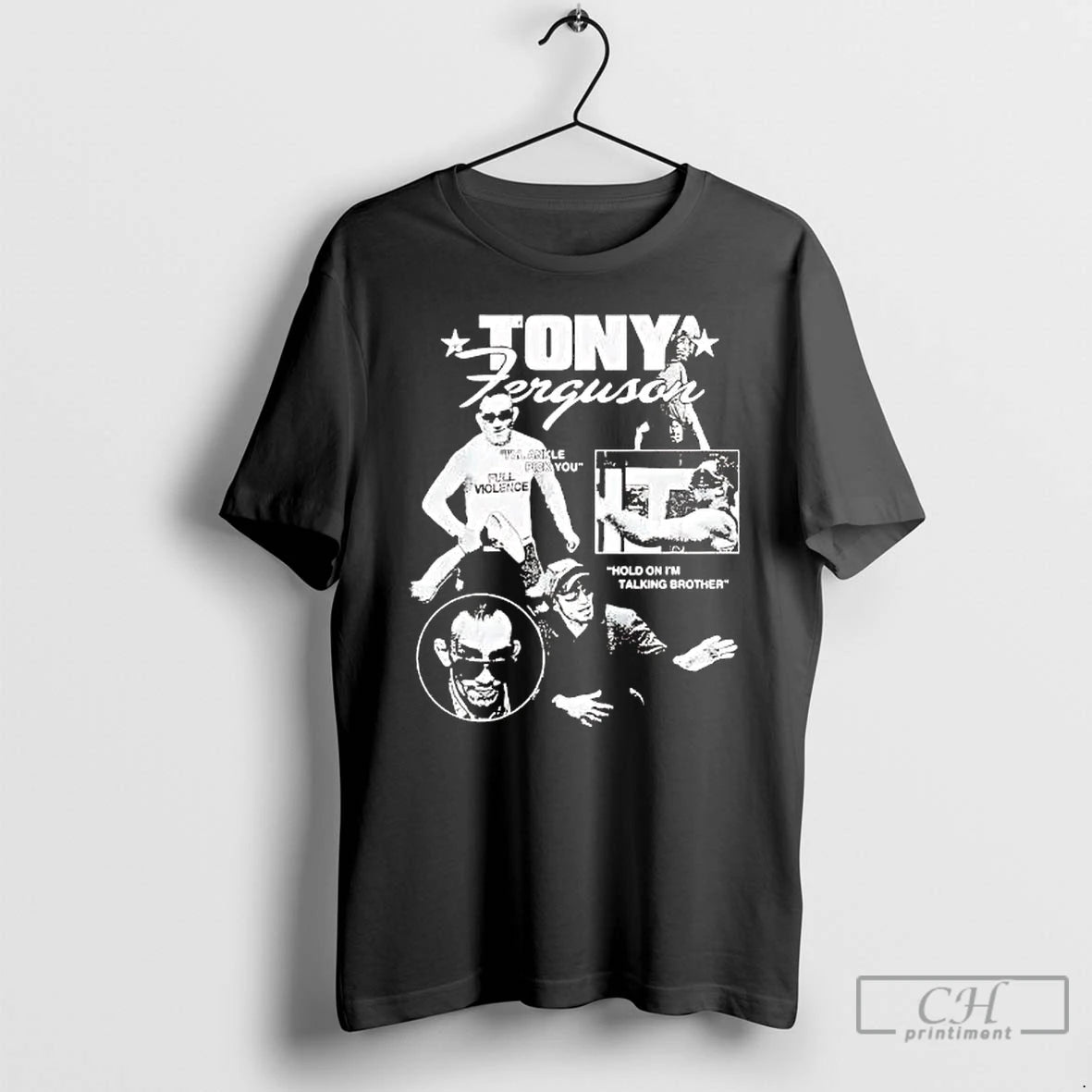 Classic Tony Ferguson Hold On Im Talking Brother T-Shirts, Hoodie, Sweatshirt | ZylaModa.com