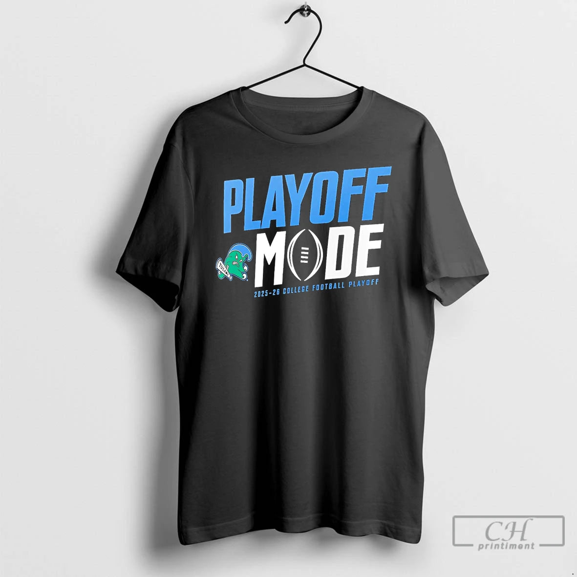 Classic Tulane Green Wave Playoff Mode 2025 26 College Football Playoff T-Shirts, Hoodie, Sweatshirt | ZylaModa.com