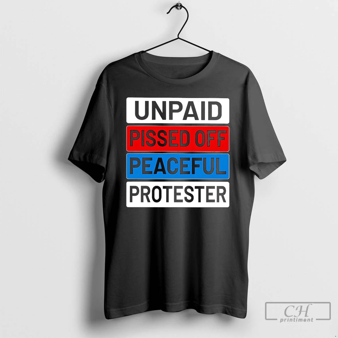 Classic Unpaid Pissed Off Peaceful Protester T-Shirts, Hoodie, Sweatshirt | ZylaModa.com