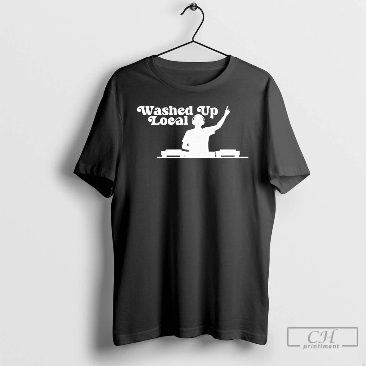 Classic Washed Up Local Dj T-Shirts, Hoodie, Sweatshirt | ZylaModa.com