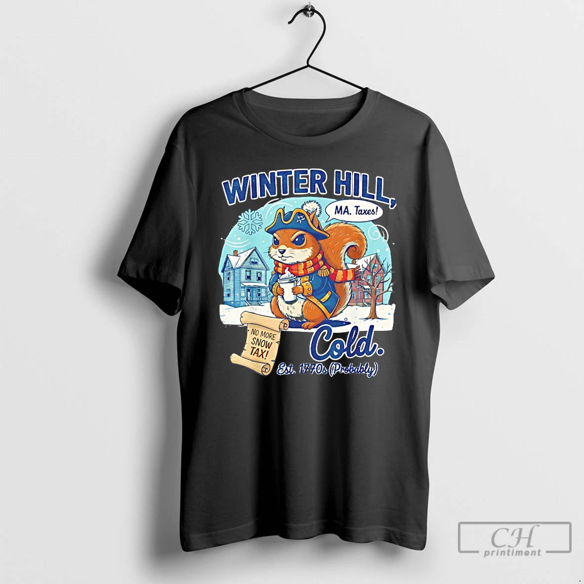 Classic Winter Hill Ma Taxes Coldest 1770s Probably T-Shirts, Hoodie, Sweatshirt | ZylaModa.com