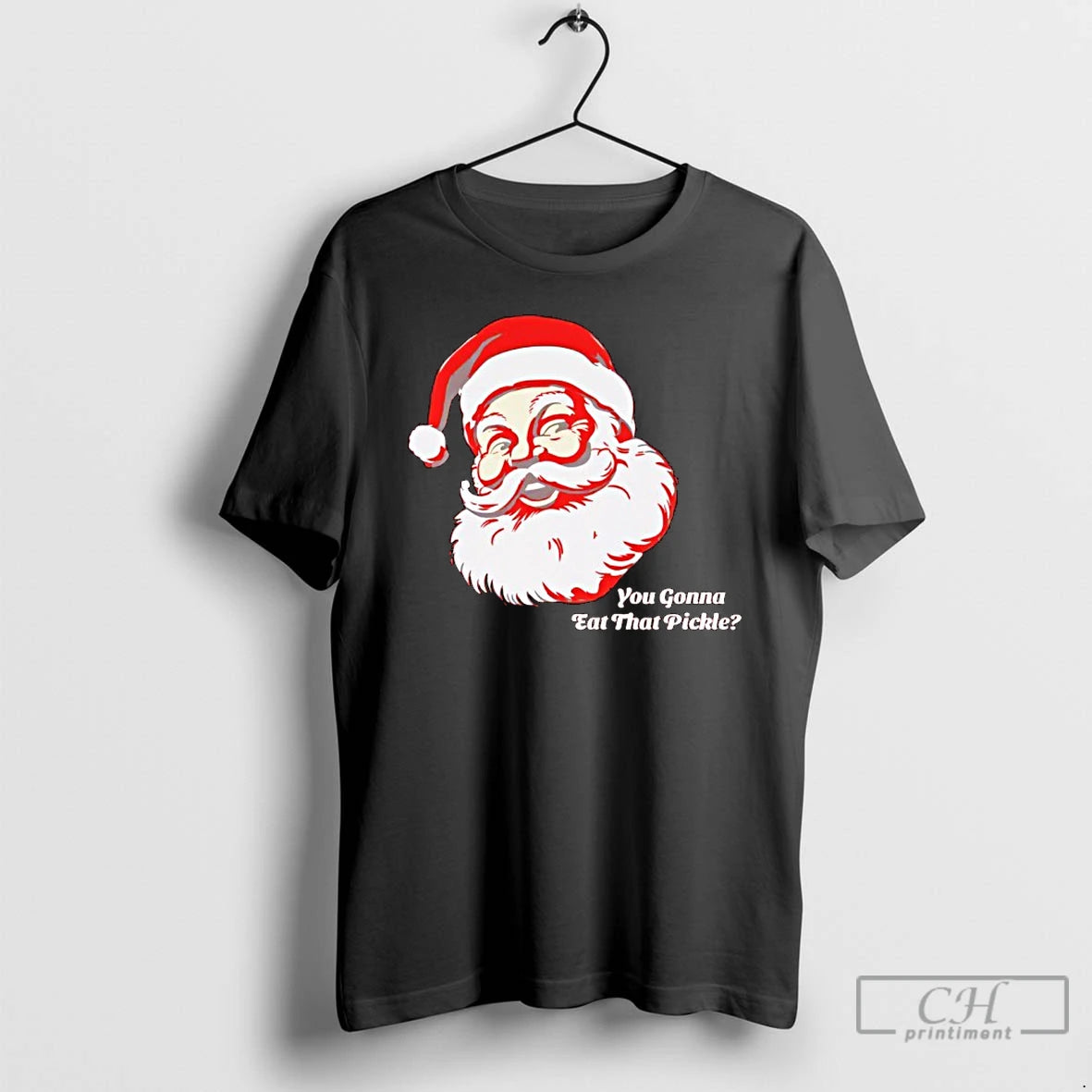 Classic You Gonna Eat That Pickle Santa T-Shirts, Hoodie, Sweatshirt | ZylaModa.com