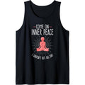 Come On Inner Peace I Haven't Got All Day Funny Yoga Tank Top Made in USA T-Shirts, Hoodie, Sweatshirt | ZylaModa.com
