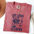 Comfort Colors Live Laugh Lexapro Shirt, Funny Raccoon Shirt, Funny Sarcastic Quote Shirt, Unisex T-Shirt Hoodie, Sweatshirt