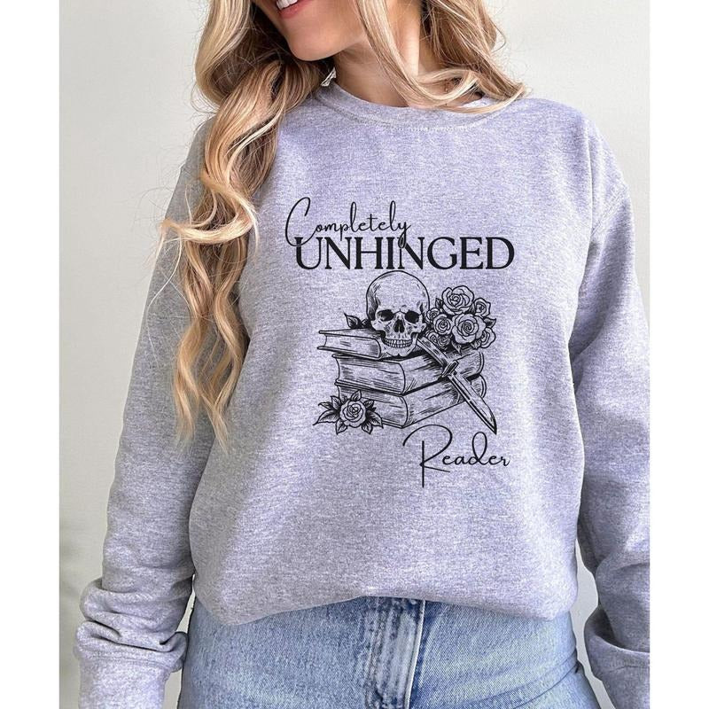 Completely Unhinged Reader Sweatshirt, Romance Book Merch Dark Romance Shirt Bookish Things Unhinged Shirts, Romantasy...