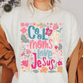 Cool Moms Love Jesus Sweatshirt, Praying Mama Shirts,Religious Mom Sweatshirt,Mother's Day T Shirt,Inspirational Mom...
