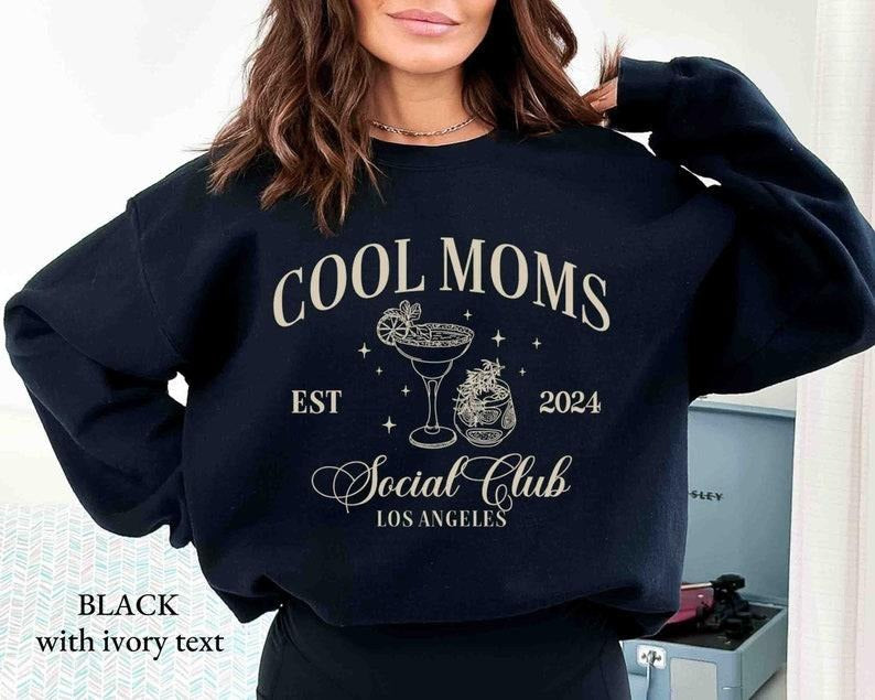 Cool Moms Social Club Sweatshirt, Hoodie, Sorority-Style Women Social Club Shirt,  Event, Mother's Day Birthday Gift For...