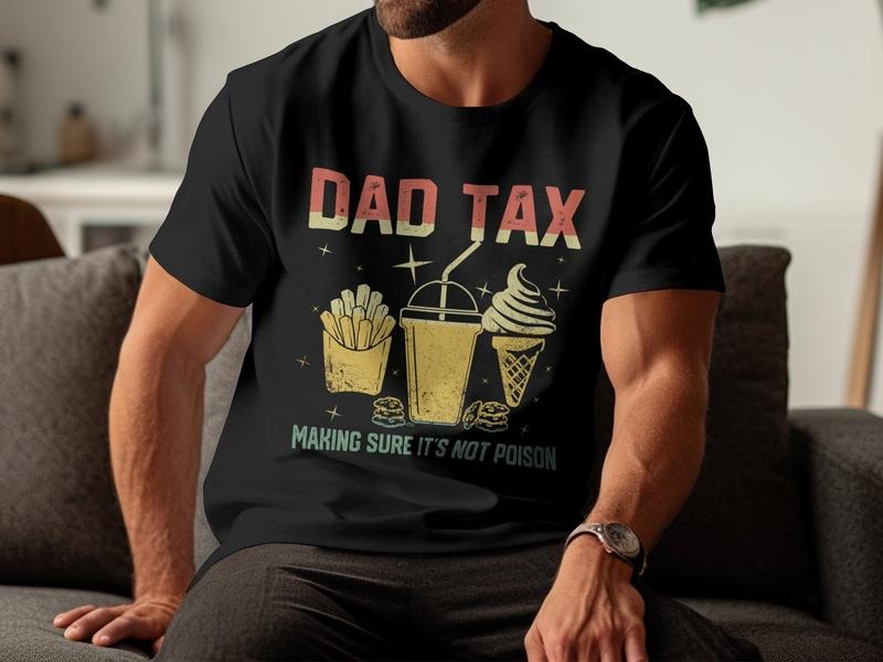 Dad Tax T-shirt, Make Sure It's Not Poison Tee, Unique Father's Day Gifts, Dad Tax Making Sure Shirt Hoodie, Sweatshirt