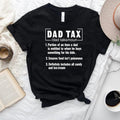 Dad Tax Tshirt, Funny Dad Fathers Day Shirt, Dad Definition Tshirt, Dad Tax Noun Shirt, Fathers Day Gift, Sarcastic Dad...
