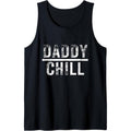 Daddy Chill Funny Viral Tik Trending Meme Tank Top MADE IN USA T-Shirts, Hoodie, Sweatshirt | ZylaModa.com