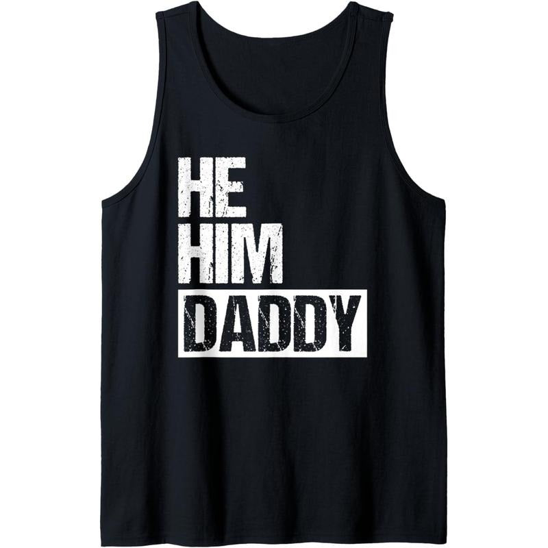 Daddy Lover Valentine Quote Funny He Him Daddy Tank Top T-Shirts, Hoodie, Sweatshirt | ZylaModa.com